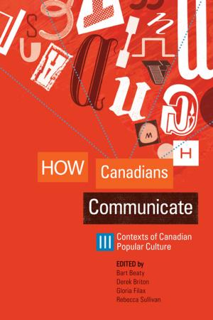 Cover of the book How Canadians Communicate III by Curtis Fogel