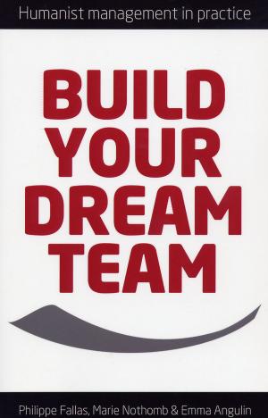 Cover of the book Build Your Dream Team by Robert Corfe