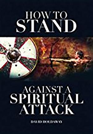 Cover of the book How to Stand Against a Spiritual Attack by Shawn Spjut