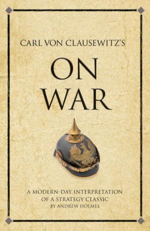 Book cover of Carl Von Clausewitz's On War