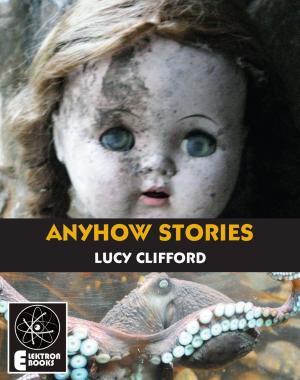 Cover of the book Anyhow Stories by Gus Parfrey