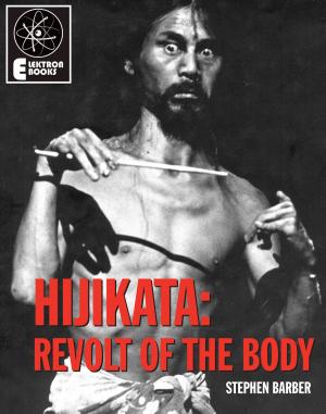 Cover of the book Hijikata: Revolt Of The Body by Lucy Clifford