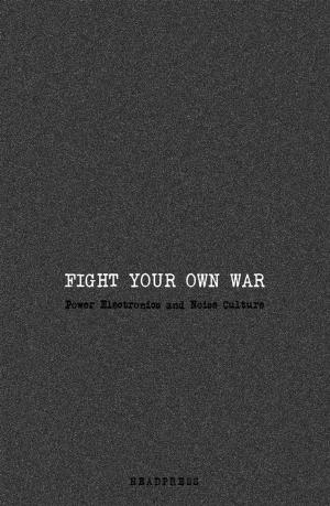 Book cover of Fight Your Own War