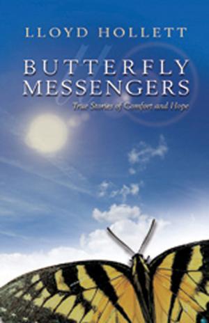 Cover of the book Butterfly Messengers: True Stories of Comfort and Hope by Gary Collins