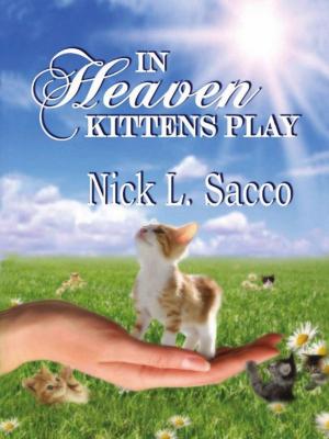 Cover of the book In Heaven Kittens Play: The Blue Angel And Her Garden Of Pets by Ann Palmer