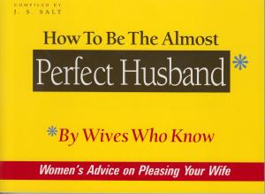 Book cover of How to Be The Almost Perfect Husband