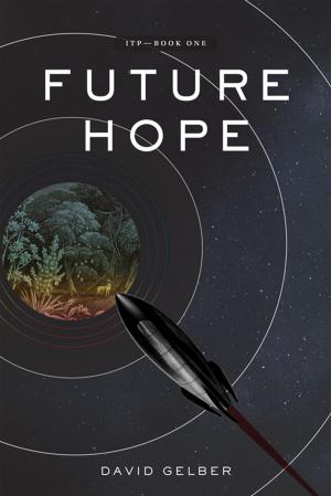 Cover of the book Future Hope: Itp -- Book 1 by Michael Alden