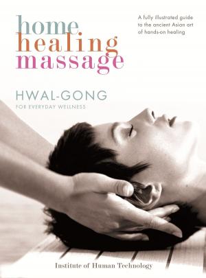 Cover of the book Home Healing Massage by Dahn Yoga Education