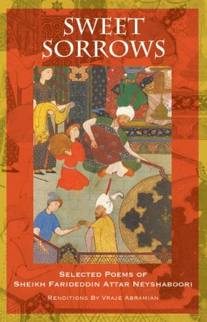 Cover of the book Sweet Sorrows by Mevlana Celaleddin Rumi
