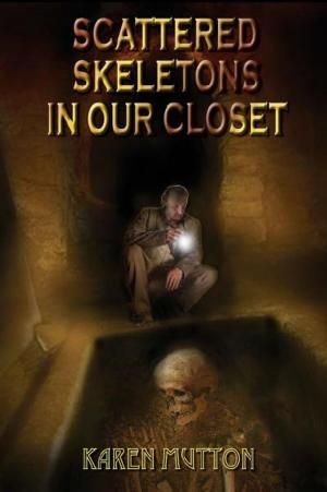 Cover of the book Scattered Skeletons in our Closet by J. Allan Danelek