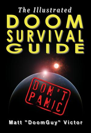 Cover of the book The Illustrated Doom Survival Guide by John Brandenburg, Ph.D.