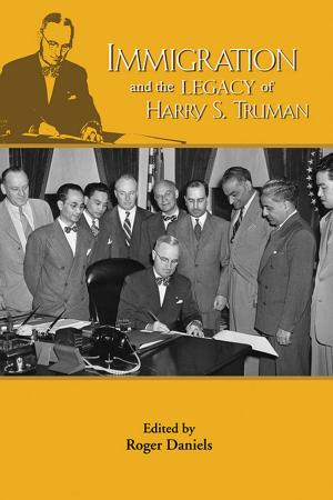 Book cover of Immigration and the Legacy of Harry S. Truman