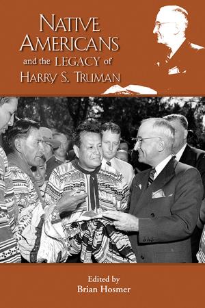 Book cover of Native Americans and the Legacy of Harry S. Truman