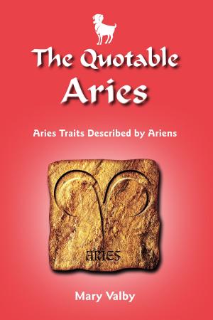 Cover of the book The Quotable Aries by Thomas James Streicher, Ph.D.