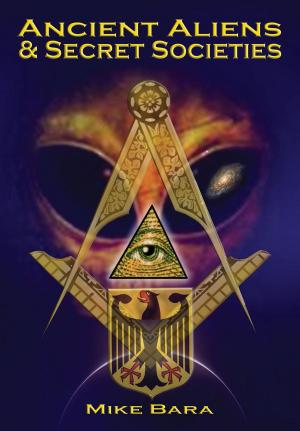 Book cover of Ancient Aliens and Secret Societies