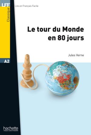 Cover of the book Le Tour du Monde en 80 Jours by Claus Reinhardt, Jean-Pierre Robert, Evelyne Rosen