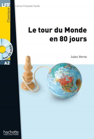 Cover of the book LFF A2 - Le Tour du Monde en 80 jours (ebook) by Claus Reinhardt, Jean-Pierre Robert, Evelyne Rosen