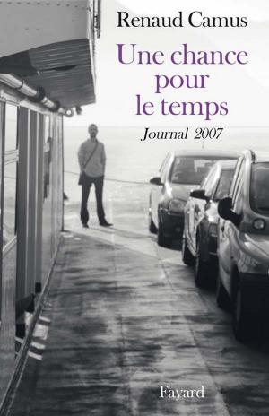 Cover of the book Une chance pour le temps by Renaud Camus