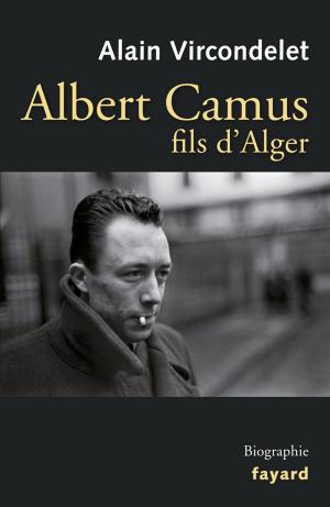Cover of the book Albert Camus, fils d'Alger by Frédéric Lenormand