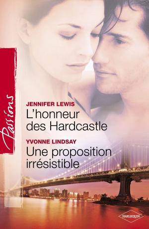 Book cover of L'honneur des Hardcastle - Une proposition irrésistible (Harlequin Passions)