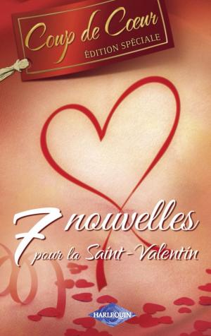 Cover of the book 7 nouvelles pour la Saint-Valentin (Harlequin Coup de Coeur) by Nikki Benjamin, Cathy Gillen Thacker