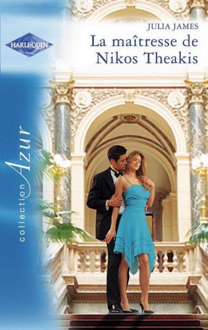 Cover of the book La maîtresse de Nikos Theakis by Donna Sterling