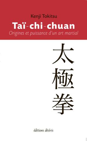 Book cover of Taï-chi-chuan - Origines et puissance d'un art martial