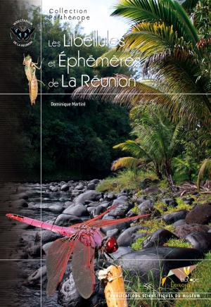 Cover of the book Les Libellules et Éphémères de la Réunion by Pascale Rousseau