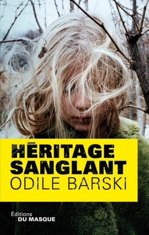 Cover of the book Héritage sanglant by Olivier Taveau