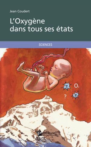 Cover of the book L'Oxygène dans tous ses états by Jacques-André Widmer