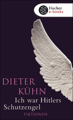 Cover of the book Ich war Hitlers Schutzengel by Katharina Hacker