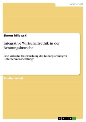 Cover of the book Integrative Wirtschaftsethik in der Beratungsbranche by Franziska Brand