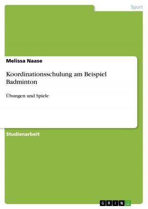 Cover of the book Koordinationsschulung am Beispiel Badminton by Anne Leuschner