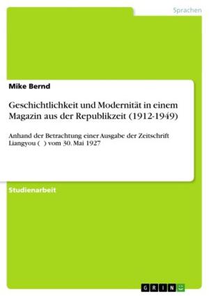 Cover of the book Geschichtlichkeit und Modernität in einem Magazin aus der Republikzeit (1912-1949) by Jan Sondermann