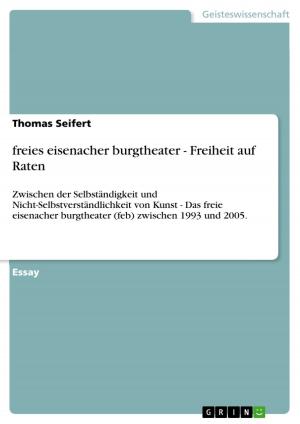 Cover of the book freies eisenacher burgtheater - Freiheit auf Raten by Julia Weber