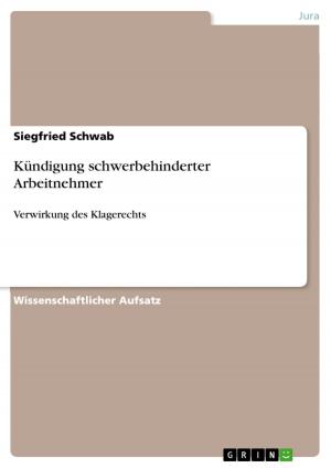 Cover of the book Kündigung schwerbehinderter Arbeitnehmer by Anonym