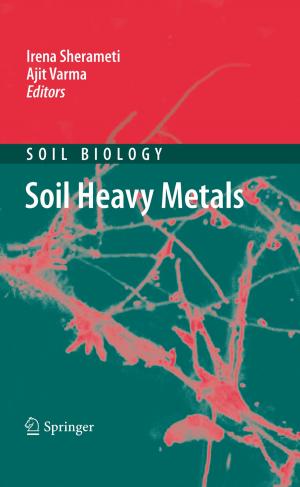 Cover of the book Soil Heavy Metals by J. Whitwam, Anne Pringle Davies, E. Geller, E. Keeffe, D. Fleischer, A. Maynard, N. Davies, D. Poswillo