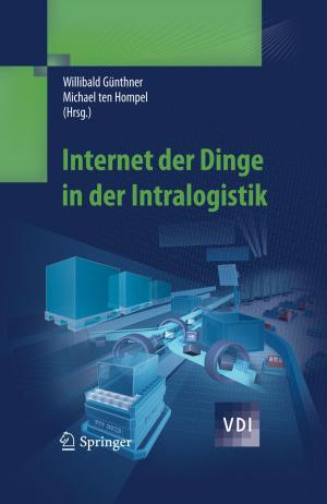 Cover of the book Internet der Dinge in der Intralogistik by Carlos Oliveira Cruz, Rui Cunha Marques