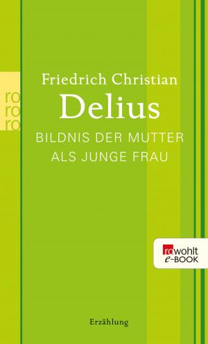 Cover of the book Bildnis der Mutter als junge Frau by René Pollesch