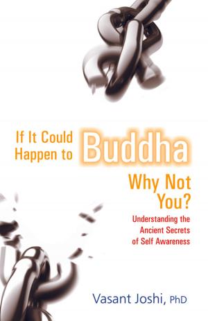 Cover of the book If It Could Happen To Buddha, Why Not You by J.P. Vaswani