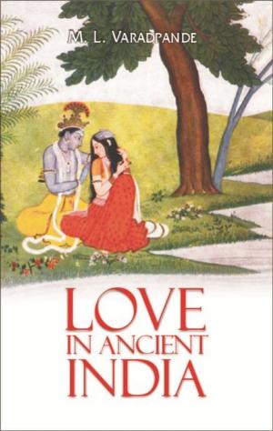 Cover of the book Love in Ancient India by Mithin Aachi