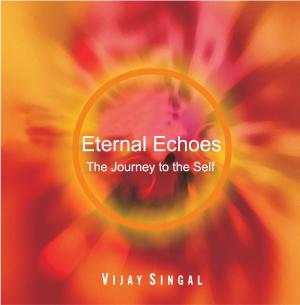 Cover of the book Eternal Echoes by J.P. Vaswani