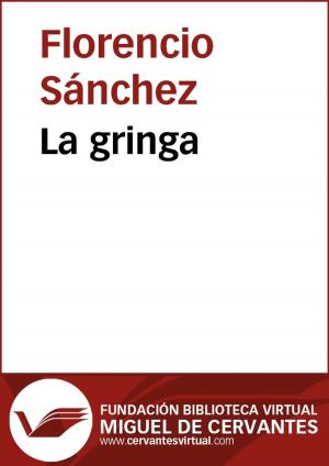 Cover of the book La gringa by Florencio Sánchez