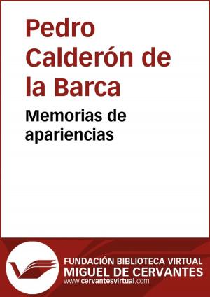 Cover of the book Memorias de apariencias by Miguel de Cervantes