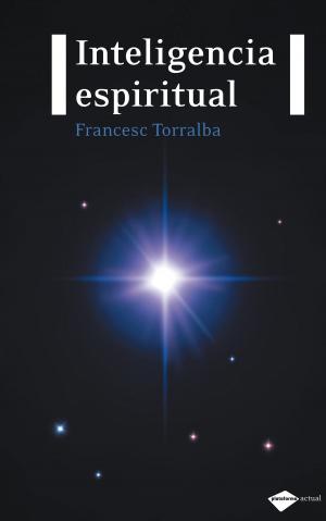 Cover of the book Inteligencia espiritual by José Antonio Madrigal