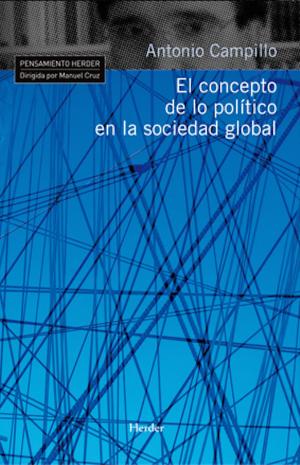 Cover of the book El concepto de lo político en la sociedad global by Manuel Cruz