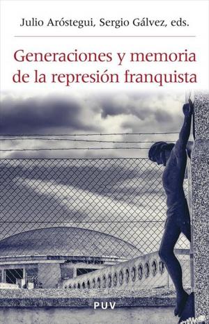 Cover of the book Generaciones y memoria de la represión franquista by Rubén Peinado Abarrio