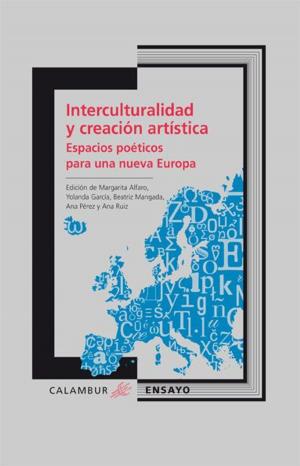 Book cover of Interculturalidad y creación artística. Espacios poéticos para una nueva Europa