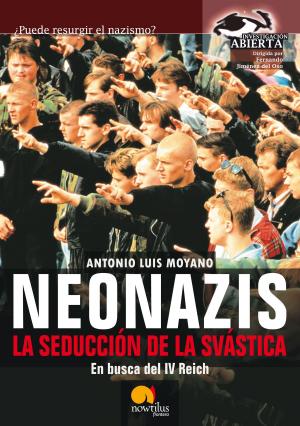 Cover of the book Neonazis. La seducción de la Svástica by Eladio Romero, Iván Romero