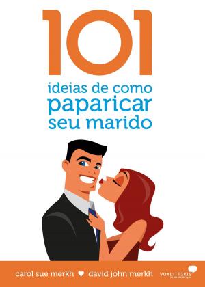 Cover of the book 101 ideias de como paparicar seu marido by Jaime Kemp